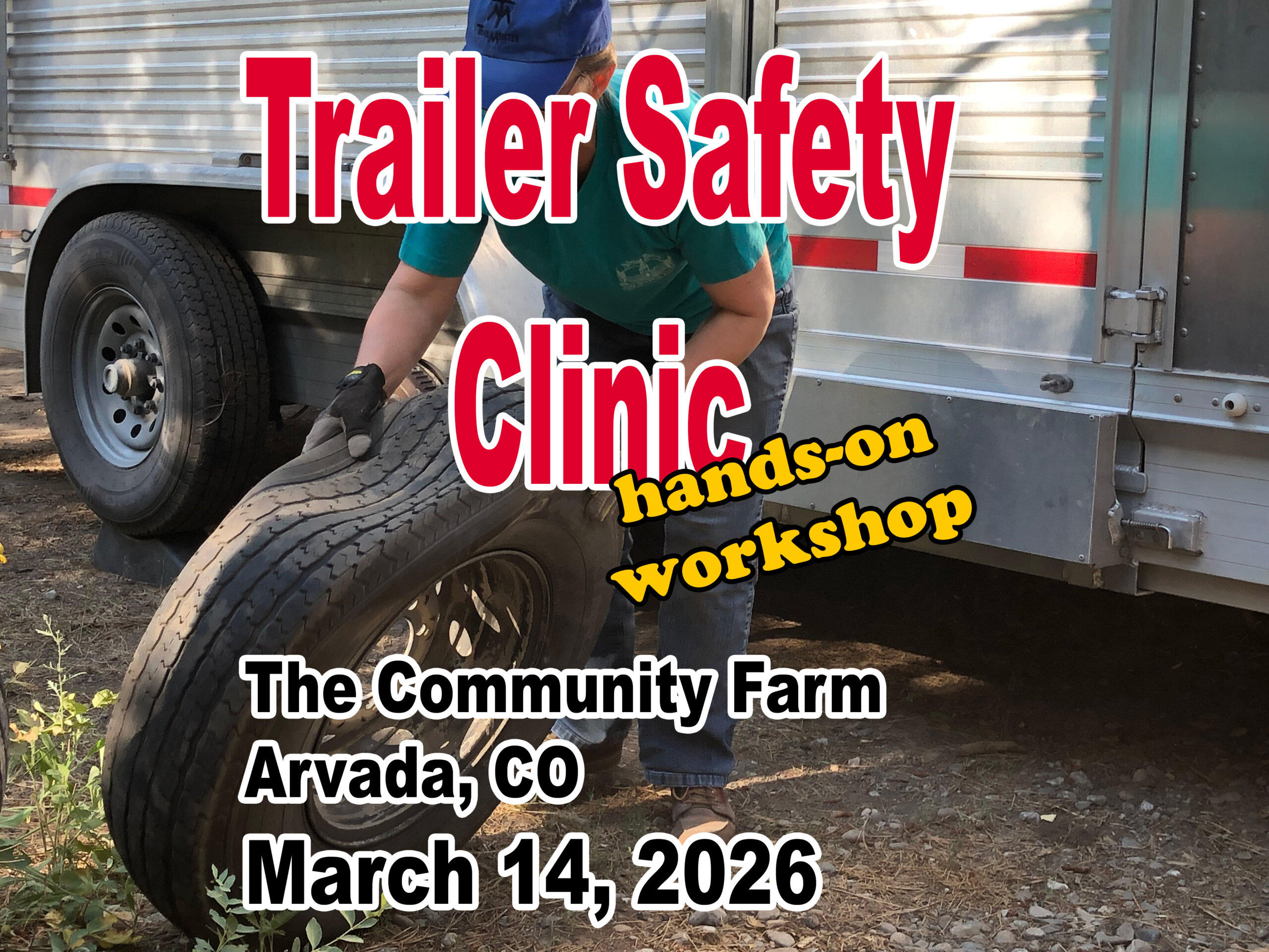 Horse Trailer Safety Clinic at The Community Farm in Arvada, CO